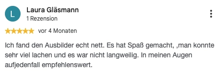Begeisterte Kursteilnehmer teilen ihre Erfahrungen. Lesen Sie authentische Google-Bewertungen zu unseren Kursen und finden Sie den passenden Weg für Ihren Erfolg.“